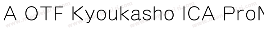 A OTF Kyoukasho ICA ProN M字体转换